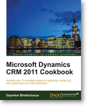 Microsoft Dynamics CRM 2011 Cookbook